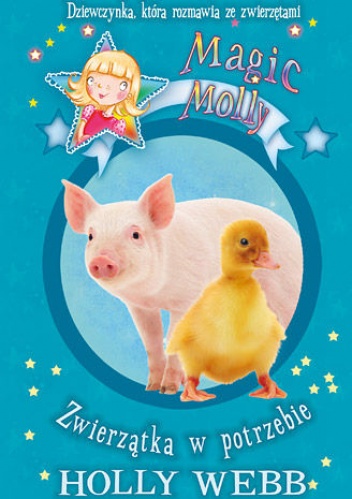 Okładka: Holly Webb - Magic Molly. Zwierzątka w potrzebie