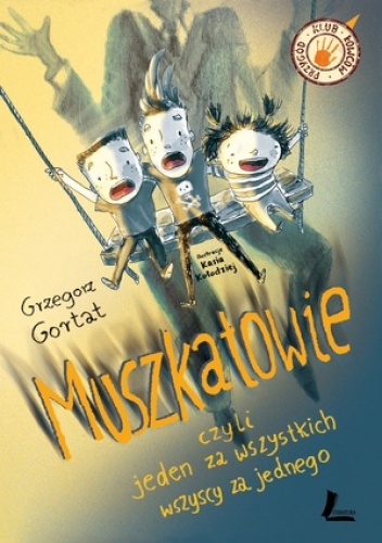 Okładka: Grzegorz Gortat - Muszkatowie czyli jeden za wszystkich, wszyscy za jednego