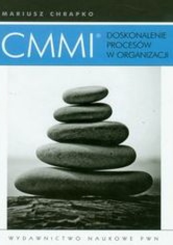 Okładka: Mariusz Chrapko - CMMI Doskonalenie procesów w organizacji
