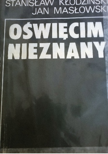 Okładka: Stanisław Kłodziński - Oświęcim Nieznany