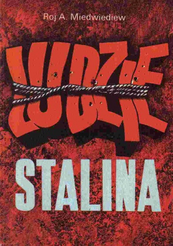 Okładka: Roj A. Miedwiediew - Ludzie Stalina