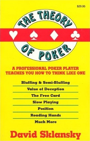 Okładka: David Sklansky - The Theory of Poker: A Professional Poker Player Teaches You How To Think Like One