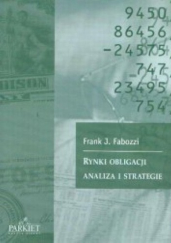 Okładka: Frank J. Fabozzi - Rynki obligacji analiza i strategie