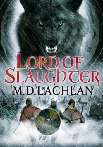 Okładka: M.D. Lachlan - Lord of Slaughter
