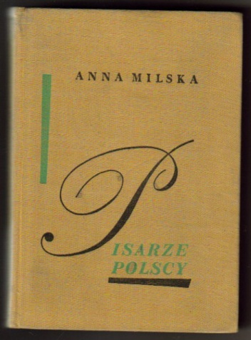 Okładka: Anna Milska - Pisarze Polscy. Wybór sylwetek 1543-1890
