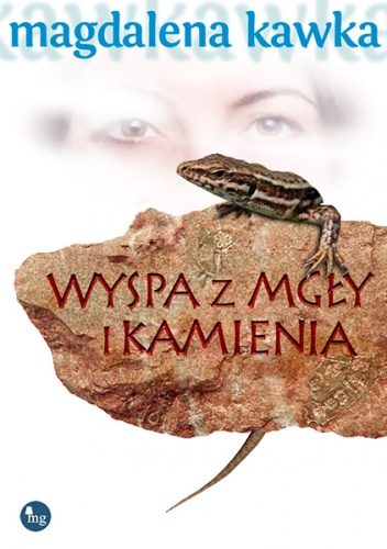 Okładka: Magdalena Kawka - Wyspa z mgły i kamienia