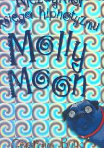 Okładka: Georgia Byng - Niezwykła księga hipnotyzmu Molly Moon