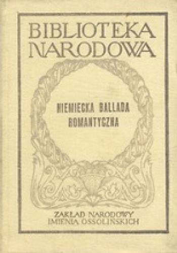Okładka: Johann Wolfgang von Goethe - Niemiecka ballada romantyczna