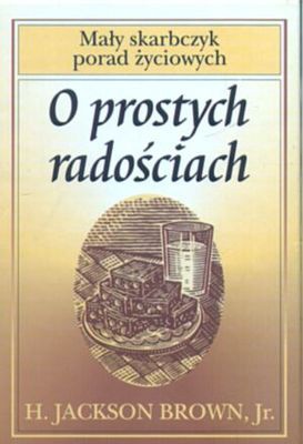 Okładka: H. Jackson Brown - O prostych radościach