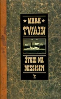 Okładka: Mark Twain - Życie na Missisipi