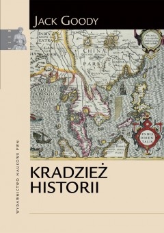 Okładka: Jack Goody - Kradzież historii