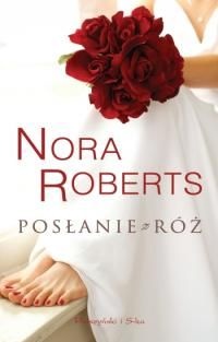 Okładka: Nora Roberts - Posłanie z róż