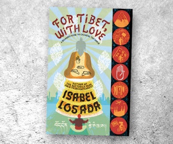 Okładka: Isabel Losada - A Beginner's Guide to Changing the World: For Tibet, with Love