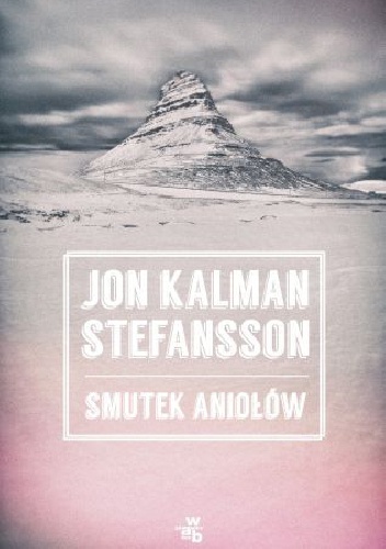 Okładka: Jón Kalman Stefánsson - Smutek aniołów