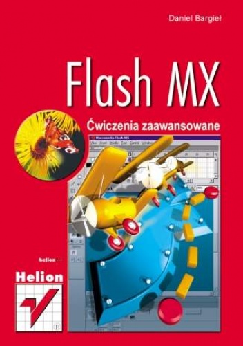 Okładka: Daniel Bargieł - Flash MX. Ćwiczenia zaawansowane
