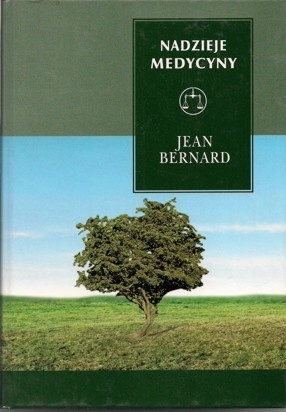 Okładka: Jean Bernard - Nadzieje medycyny