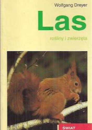 Okładka: Wolfgang Dreyer - Las. Rośliny i zwierzęta