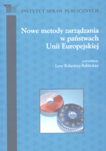 Okładka: Lena Kolarska-Bobińska - Nowe metody zarządzania w państwach Unii Europejskiej