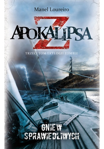 Okładka: Manel Loureiro - Apokalipsa Z: Gniew sprawiedliwych