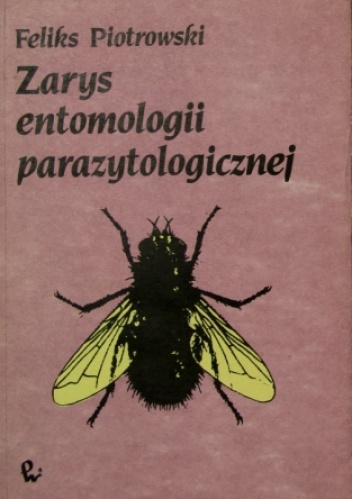 Okładka: Feliks Piotrowski - Zarys entomologii parazytologicznej