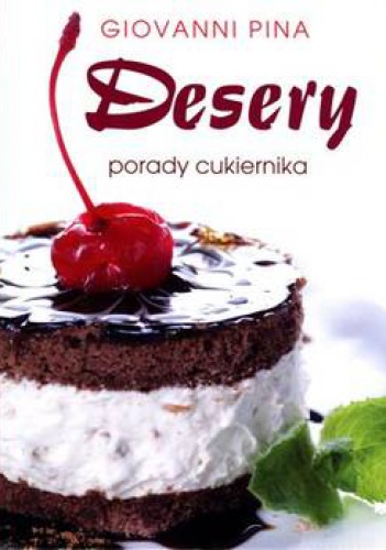 Okładka: Giovanni Pina - Desery. Porady cukiernika