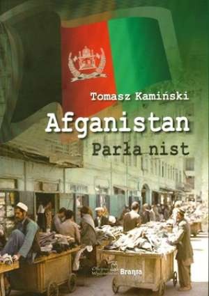 Okładka: Tomasz Kamiński - Afganistan : parła nist
