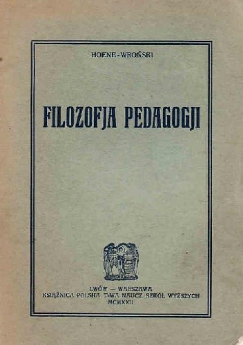 Okładka: Józef Hoene-Wroński - Filozofia Pedagogii
