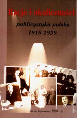 Okładka: Andrzej Kozieł - Racje i okoliczności publicystyka polska 1918-1939