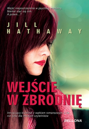 Okładka: Jill Hathaway - Wejście w zbrodnię