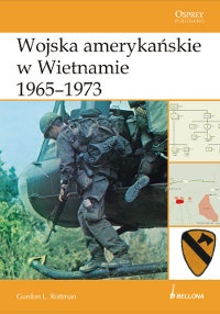 Okładka: Gordon L. Rottman - Wojska amerykańskie w Wietnamie 1965-1973