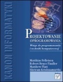 Okładka: Matthias Felleisen - Projektowanie oprogramowania. Wstęp do programowania i techniki komputerowej