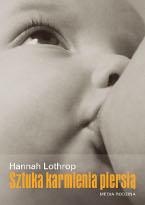 Okładka: Hannah Lothrop - Sztuka karmienia piersią