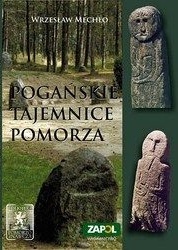 Okładka: Wrzesław Mechło - Pogańskie tajemnice Pomorza