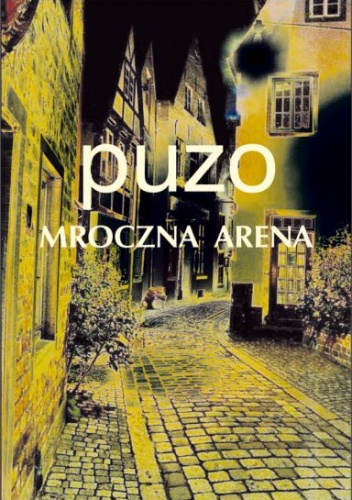 Okładka: Mario Puzo - Mroczna Arena