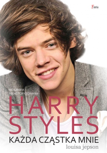 Okładka: Louisa Jepson - Harry Styles. Każda cząstka mnie