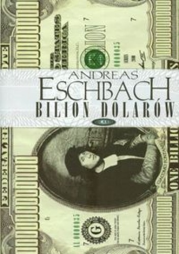 Okładka: Andreas Eschbach - Bilion dolarów