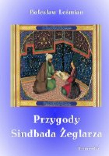 Okładka: Bolesław Leśmian - Przygody Sindbada Żeglarza