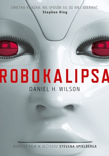 Okładka: Daniel H. Wilson - Robokalipsa