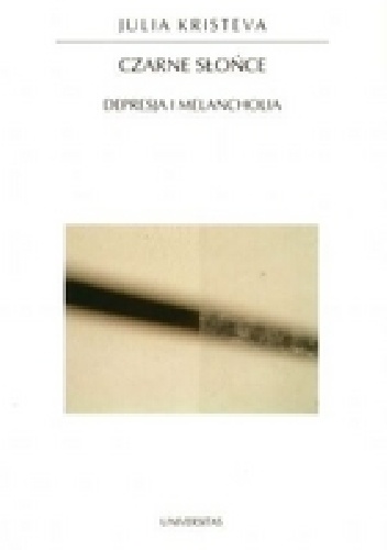 Okładka: Julia Kristeva - Czarne słońce: depresja i melancholia