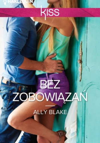 Okładka:  Ally Blake - Bez zobowiązań