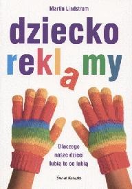 Okładka: Martin Lindstrom - Dziecko reklamy