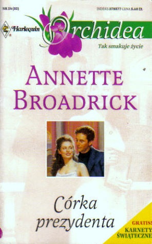 Okładka: Annette Broadrick - Córka prezydenta