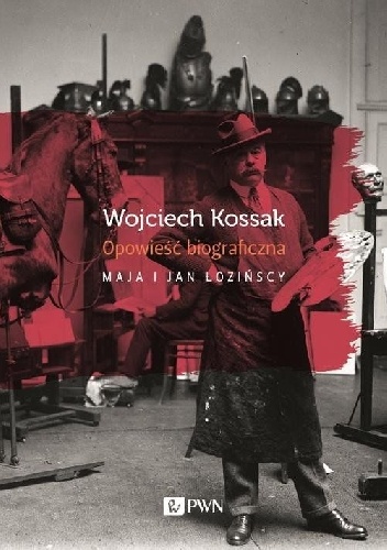 Okładka: Maja Łozińska - Wojciech Kossak. Opowieść biograficzna