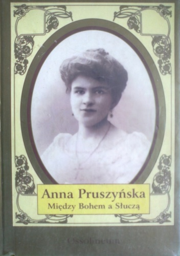 Okładka: Anna Pruszyńska - Między Bohem a Słuczą