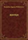 Okładka: Stanisław Ignacy Witkiewicz - Matka