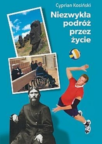Okładka: Cyprian Kosiński - Niezwykła podróż przez życie