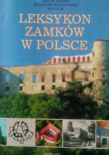 Okładka: Stanisław Kołodziejski - Leksykon zamków w Polsce