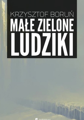Okładka: Krzysztof Boruń - Małe zielone ludziki