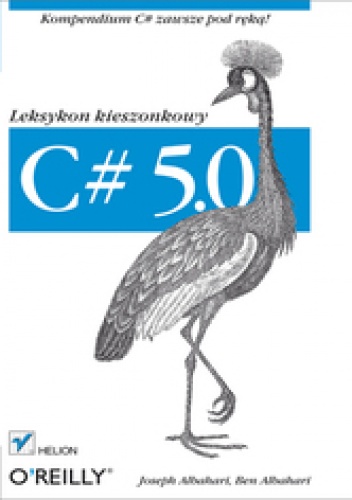 Okładka: Ben Albahari - C# 5.0. Leksykon kieszonkowy. Wydanie III