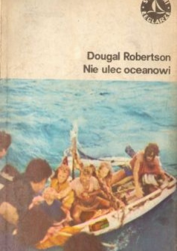 Okładka: Dougal Robertson - Nie ulec oceanowi